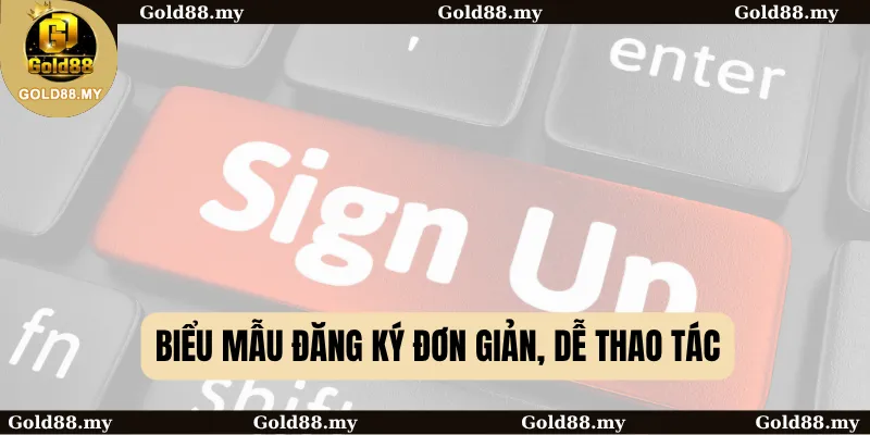 Đăng Ký Gold88: Khám Phá Thế Giới Giải Trí Bất Tận 2025 3 Biểu mẫu đăng ký đơn giản, dễ thao tác