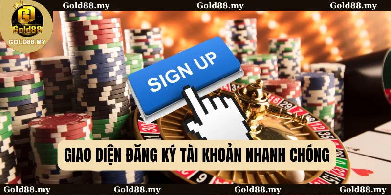 Điều Kiện Tham Gia Vào GOLD88 1 Giao diện đăng ký tài khoản nhanh chóng