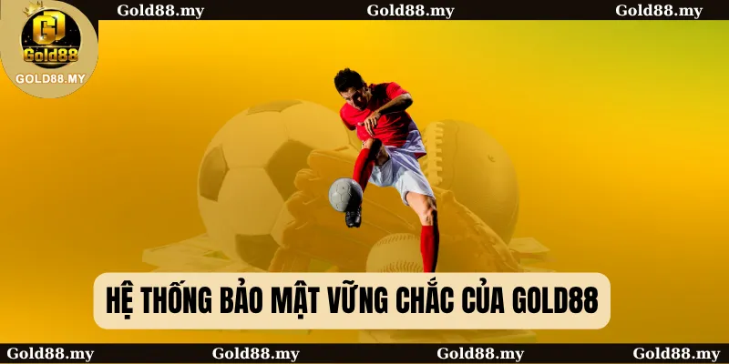Hệ thống bảo mật vững chắc của GOLD88