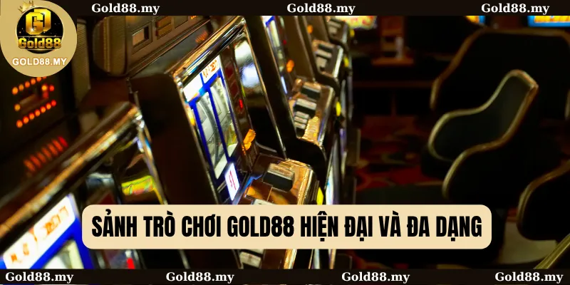Về Chúng Tôi 1 Sảnh trò chơi GOLD88 hiện đại và đa dạng